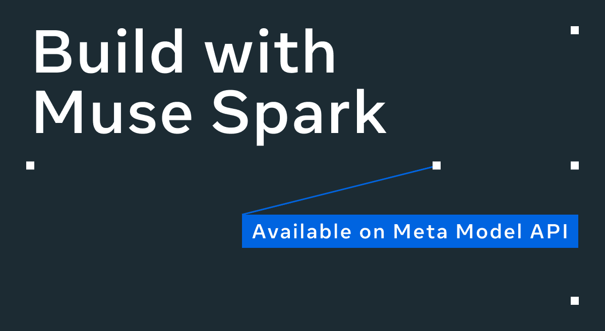 Build with Muse Spark — available on Meta Model API